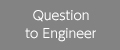 Question to Engineer