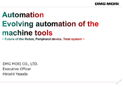 Iga Innovation Days 2019  「Evolving automation of the machine tools~ Future of the Robot, Peripheral device, Total system ~」